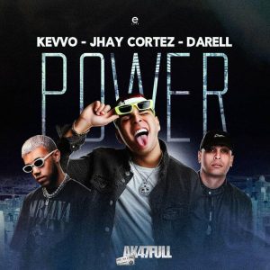 Kevvo Ft. Darell Y Jhay Cortez – Power